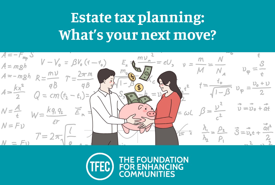 Estate tax planning: What’s your next move?