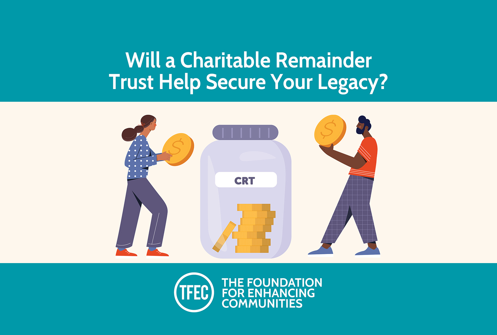 Will a Charitable Remainder Trust Help Secure Your Legacy?